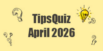 TipsQuiz April 2026 - Stelle Dein Wissen unter Beweis und gewinne!
