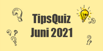 Tips Quiz - Juni