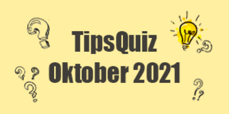 Tips Quiz - Oktober