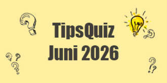 Tips Quiz - Juni 2026