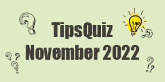 Tips Quiz - November 2022
