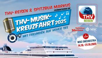 20. April:  eine 8-tägige THV-Musik-Kreuzfahrt