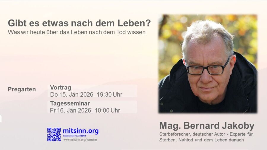 Gibt es etwas nach dem Leben? • Vortrag • Mag. Bernard Jakoby