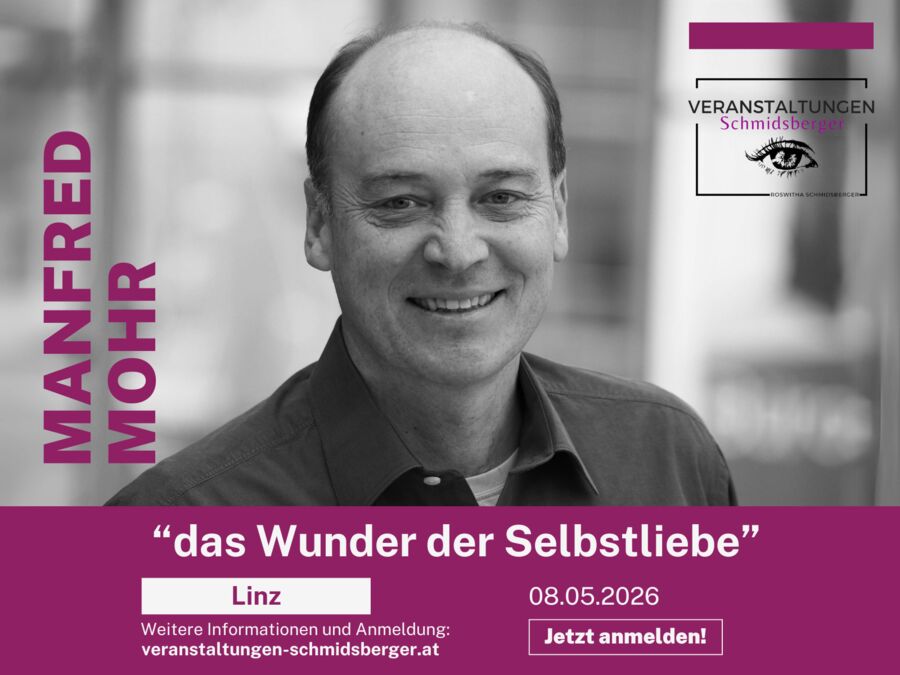 Das Wunder der Selbstliebe – Wege zu innerem Frieden und Stärke mit Manfred Mohr