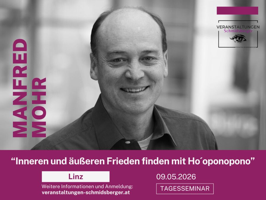 „Ho‘oponopono – Heilung beginnt in dir“ mit Manfred Mohr