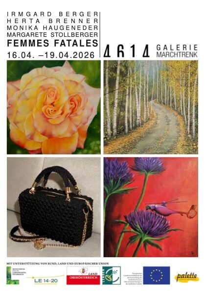 4614Galerie Marchtrenk: Femmes Fatales: Vernissage 16.4.2026 / 19:00