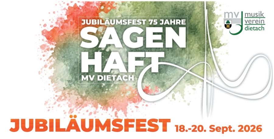 75 Jahre Musikverein Dietach – ein SAGENHAFTES Jubiläumsfest!