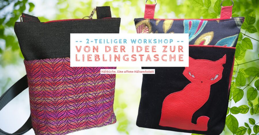 Workshop - Von der Idee zur Lieblingstasche
