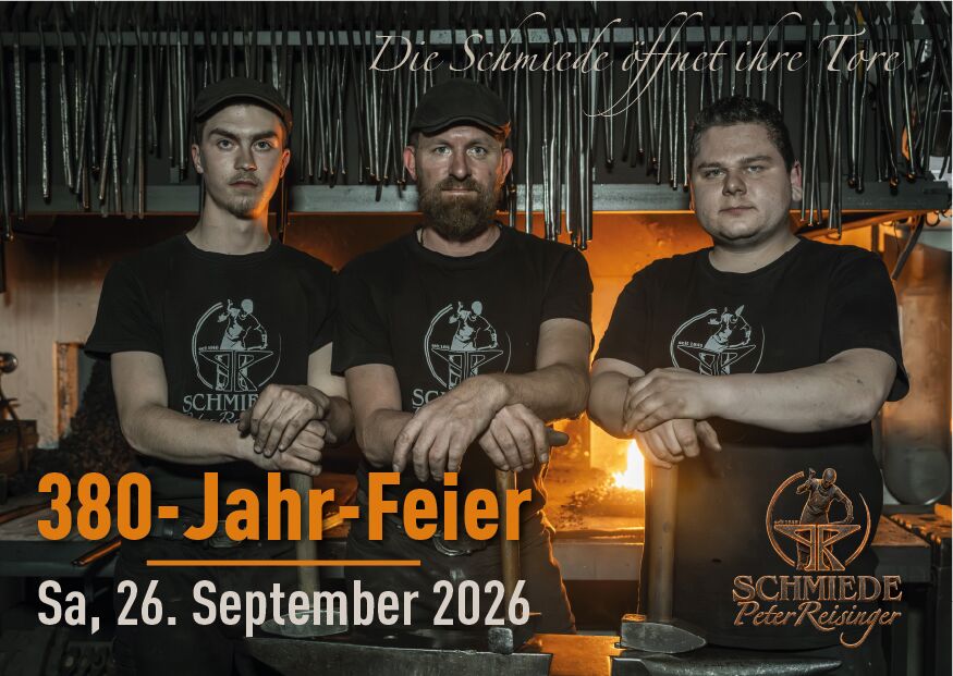 380 Jahre Schmiede Reisinger
