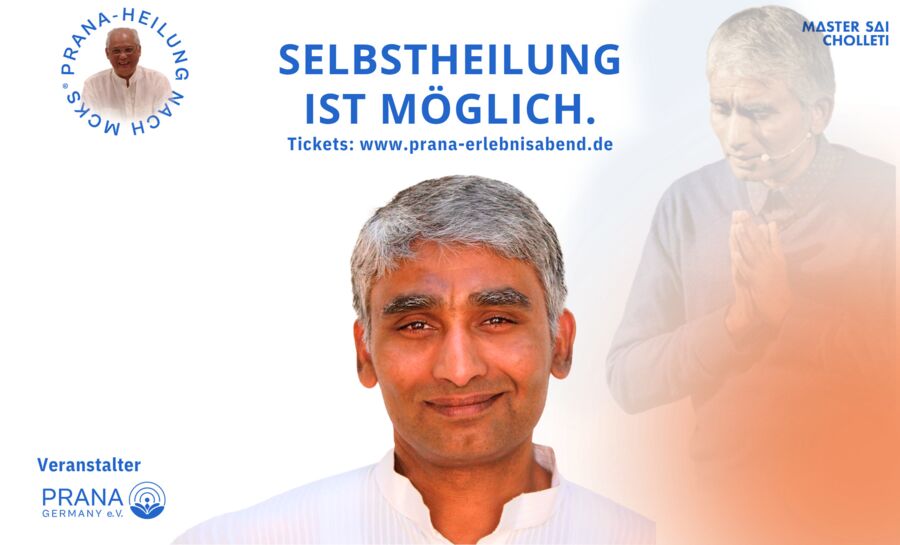 Selbstheilung ist möglich - Prana-Erlebnisabend mit Master Sai Cholleti