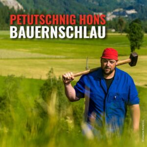 GAMPERN. 2x2 Karten für Petutschnig Hons „Bauernschlau“, 13. September, 4kanter