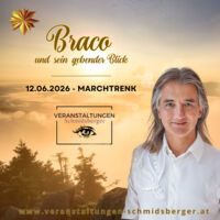 Braco und sein gebender Blick Begegnungszeiten 12, 13, 14 und 15 Uhr