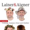 Lainer & Aigner - Kabarett Frühling, Sommer, Ernst und Günther