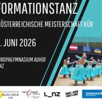 Staatsmeisterschaft Formationstanz/ ÖM Kür am 6.6.2026 in Linz