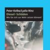 Diesel-Schäden -  Wie Sie sich zur Wehr setzen können!